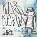 Cover: Liedfett - Klarkomm