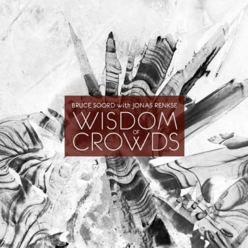 Cover: Bruce Soord with Jonas Renske - Wisdom of Crowds