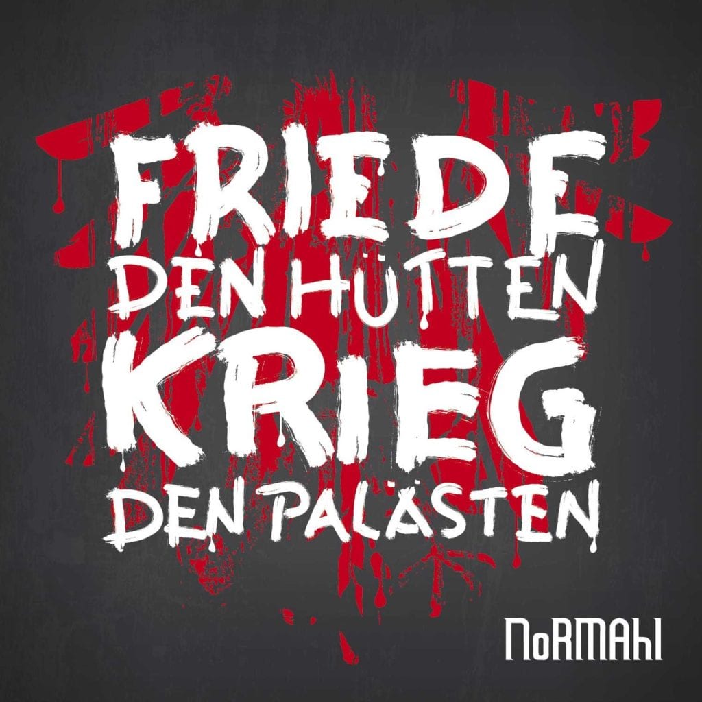 Cover: Normahl - Friede den Hütten, Krieg den Palästen