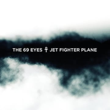 The 69 Eyes - Jet Fighter Plane