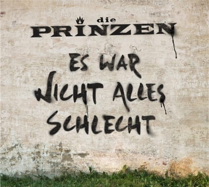 Cover: Die Prinzen - Es War Nicht Alles Schlecht
