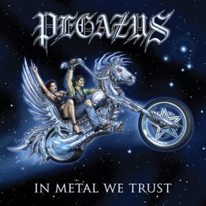 Cover: Pegazus - In Metal We Trust