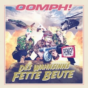 Cover: Oomph! - Des Wahnsinns fette Beute