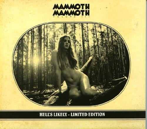 Cover: MAMMOTH MAMMOTH - Volume III: Hell's Likely